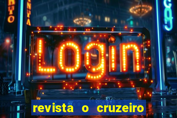 revista o cruzeiro acervo digital